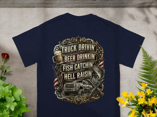 Navy t-shirt with "Truck Drivin' Beer Drinkin' Fish Catchin' Hell Raisin'" text and graphics.