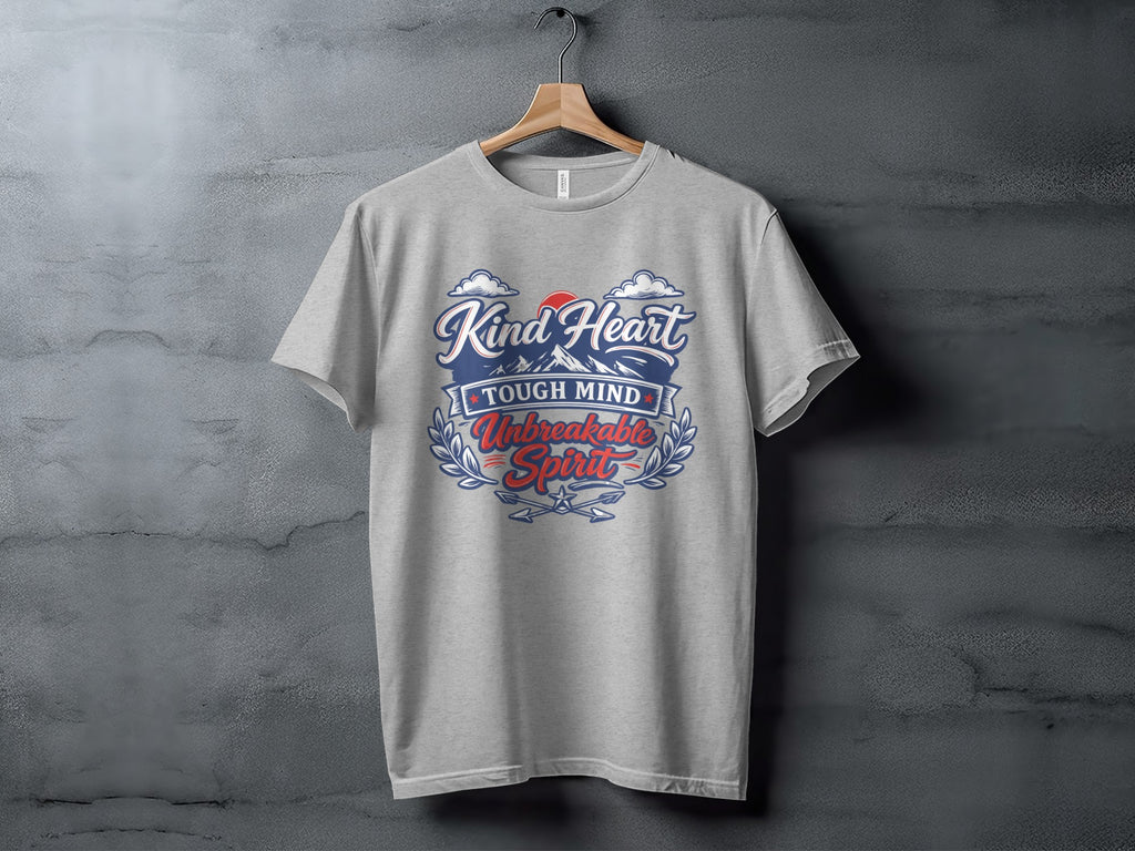 Gray t-shirt with "Kind Heart Tough Mind Unbreakable Spirit" text and cloud graphic.