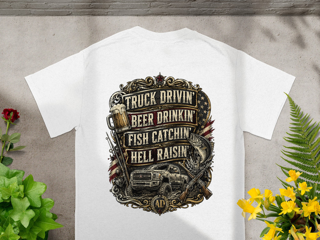 White t-shirt with "Truck Drivin' Beer Drinkin' Fish Catchin' Hell Raisin'" graphic.
